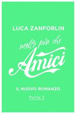 Molto più che Amici. Il romanzo di «Amici».. Vol. 3