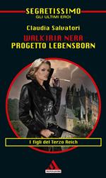 Walkiria nera. Progetto Lebensborn
