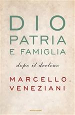 Dio, patria e famiglia dopo il declino