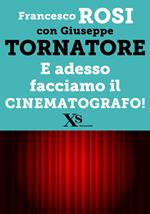 E adesso facciamo il cinematografo!