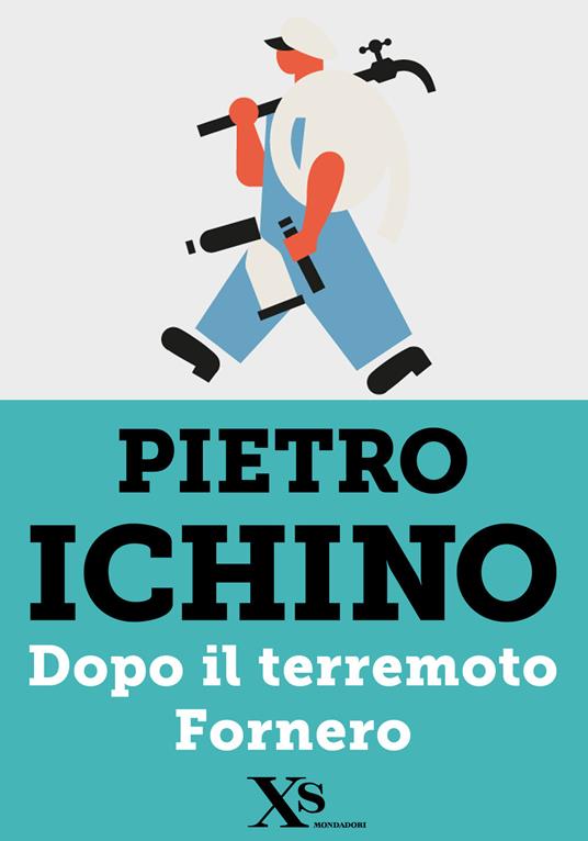 Dopo il terremoto Fornero - Pietro Ichino - ebook