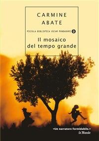 Il mosaico del tempo grande - Carmine Abate - ebook