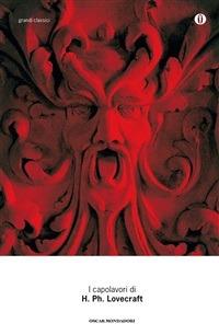 I capolavori - Howard P. Lovecraft,Giuseppe De Filippi - ebook