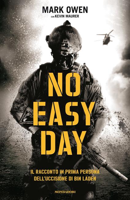 No easy day. Il racconto in prima persona dell'uccisione di Bin Laden - Kevin Maurer,Mark Owen,Sara Crimi,Laura Tasso - ebook