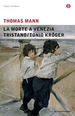 La morte a Venezia-Tristano-Tonio Kröger