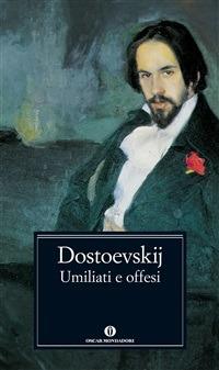 Umiliati e offesi - Fëdor Dostoevskij - ebook
