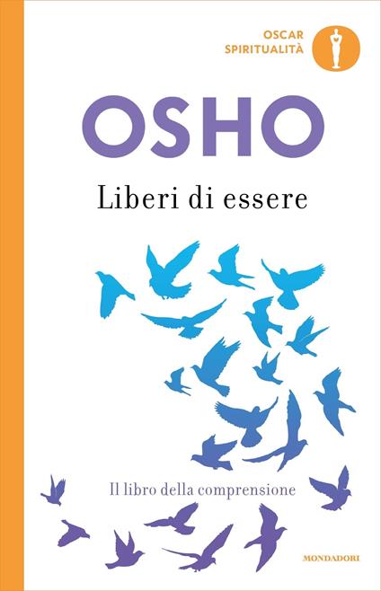 Liberi di essere. Il libro della comprensione - Osho,Daniele Pietrini,Swami Anand Videha - ebook