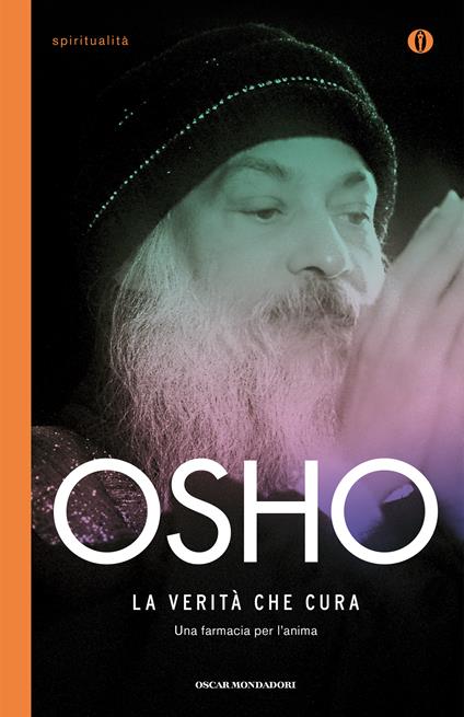 La verità che cura. Una farmacia per l'anima - Osho,Swami Anand Videha - ebook