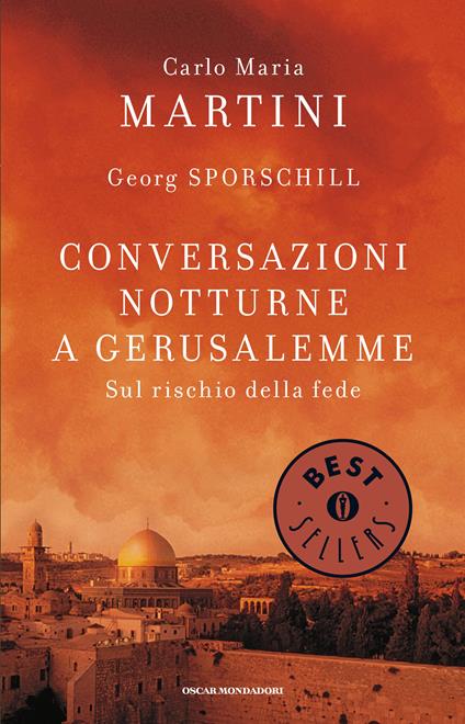 Conversazioni notturne a Gerusalemme. Sul rischio della fede - Carlo Maria Martini,Georg Sporschill,Francesca Maria Gimelli - ebook