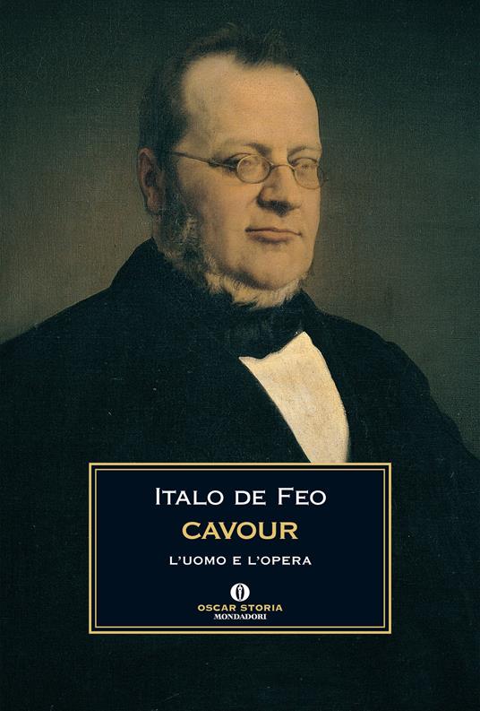 Cavour. L'uomo e l'opera - Italo De Feo - ebook