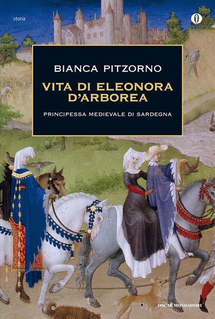 Vita di Eleonora d'Arborea. Principessa medievale di Sardegna - Bianca Pitzorno - ebook