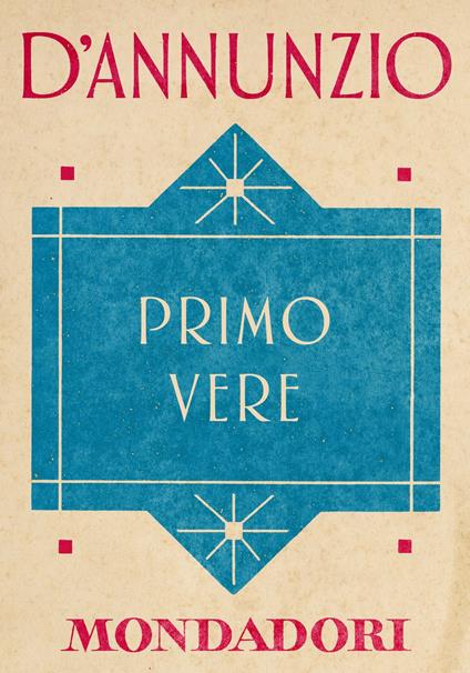 Primo vere - Gabriele D'Annunzio,Annamaria Andreoli,Niva Lorenzini - ebook