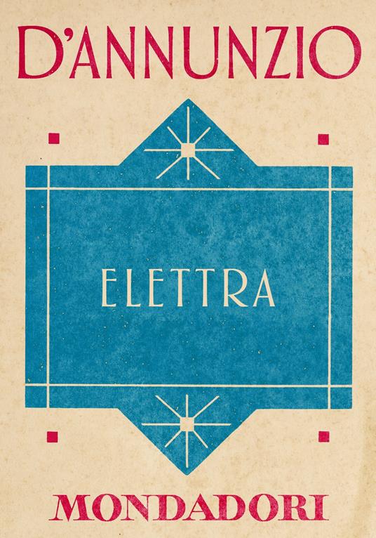 Elettra - Gabriele D'Annunzio,Annamaria Andreoli,Niva Lorenzini - ebook