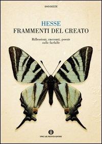 Frammenti del creato. Riflessioni, racconti, poesie sulle farfalle - Hermann Hesse,V. Michels - ebook