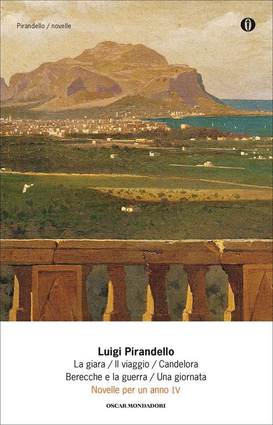 Novelle per un anno: La giara-Il viaggio-Candelora-Berecche e la guerra-Una giornata. Vol. 4 - Luigi Pirandello,Simona Costa - ebook