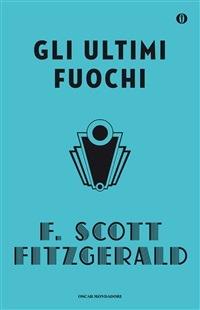 Gli ultimi fuochi - Francis Scott Fitzgerald - ebook