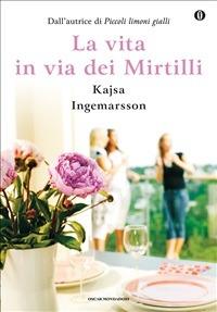 La vita in via dei Mirtilli. Ediz. speciale - Kajsa Ingemarsson,A. Bassini - ebook