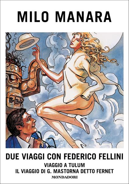 Due viaggi con Federico Fellini - Milo Manara,Vincenzo Mollica - ebook