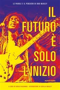 Il futuro è solo l'inizio - Bob Marley,G. Hausman,T. Albanese - ebook