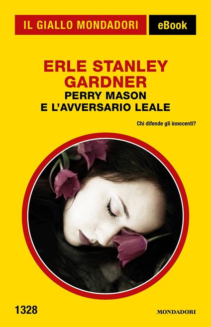 Perry Mason e l'avversario leale - Erle Stanley Gardner - ebook