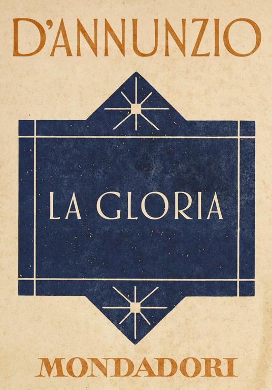 La gloria - Gabriele D'Annunzio,Annamaria Andreoli,Giorgio Zanetti - ebook
