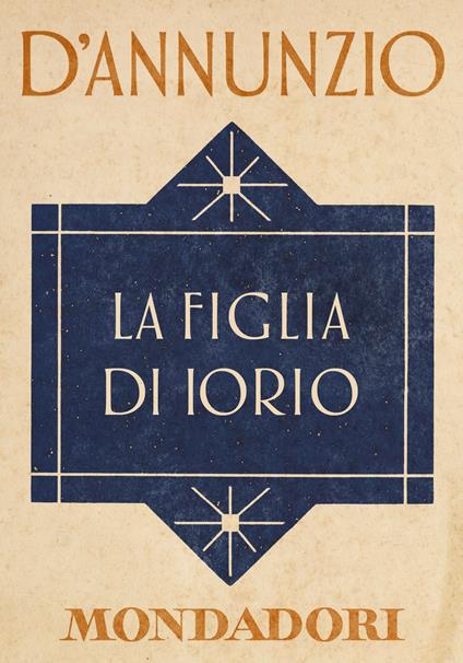 La figlia di Iorio - Gabriele D'Annunzio,Annamaria Andreoli,Giorgio Zanetti - ebook