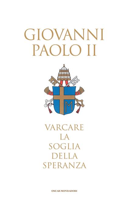 Varcare la soglia della speranza - Giovanni Paolo II - ebook