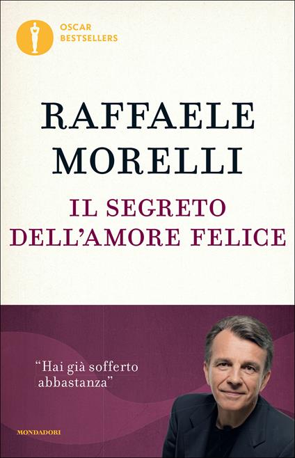 Il segreto dell'amore felice - Raffaele Morelli - ebook