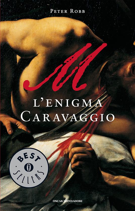 M. L'enigma Caravaggio - Peter Robb,Doriana Comerlati,Massimo Parizzi - ebook