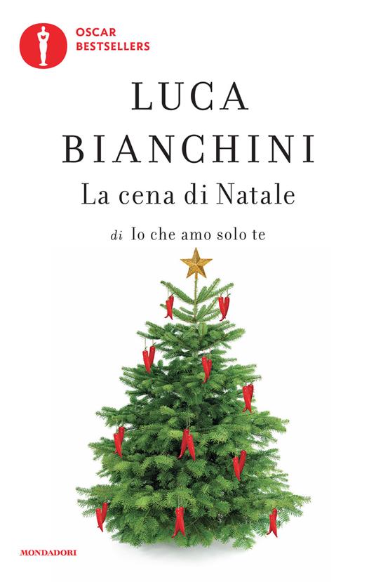 La cena di Natale di «Io che amo solo te» - Luca Bianchini - ebook