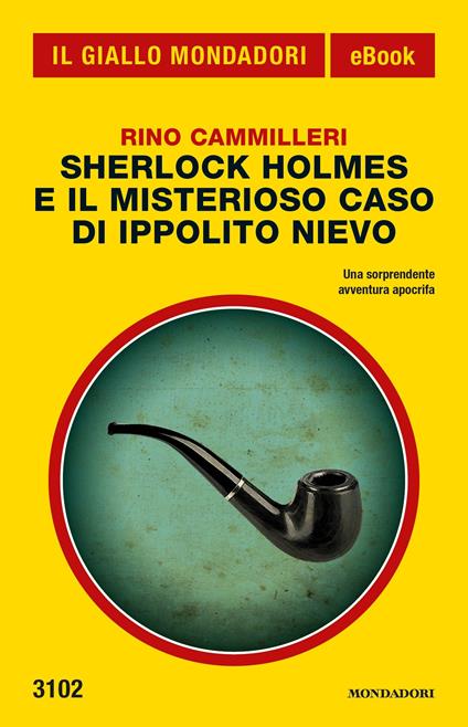 Sherlock Holmes e il misterioso caso di Ippolito Nievo - Rino Cammilleri - ebook