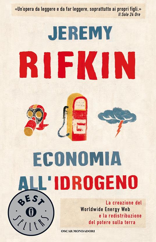 Economia all'idrogeno. La creazione del Worldwide Energy Web e la redistribuzione del potere sulla terra - Jeremy Rifkin,Paolo Canton - ebook