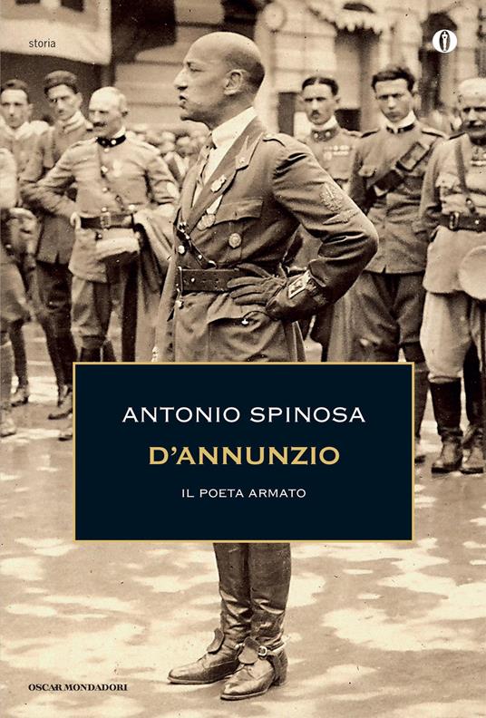 D'Annunzio. Il poeta armato - Antonio Spinosa - ebook