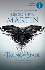 trono di spade. Libro quarto delle Cronache del ghiaccio e del fuoco. Vol. 4: trono di spade. Libro quarto delle Cronache del ghiaccio e del fuoco