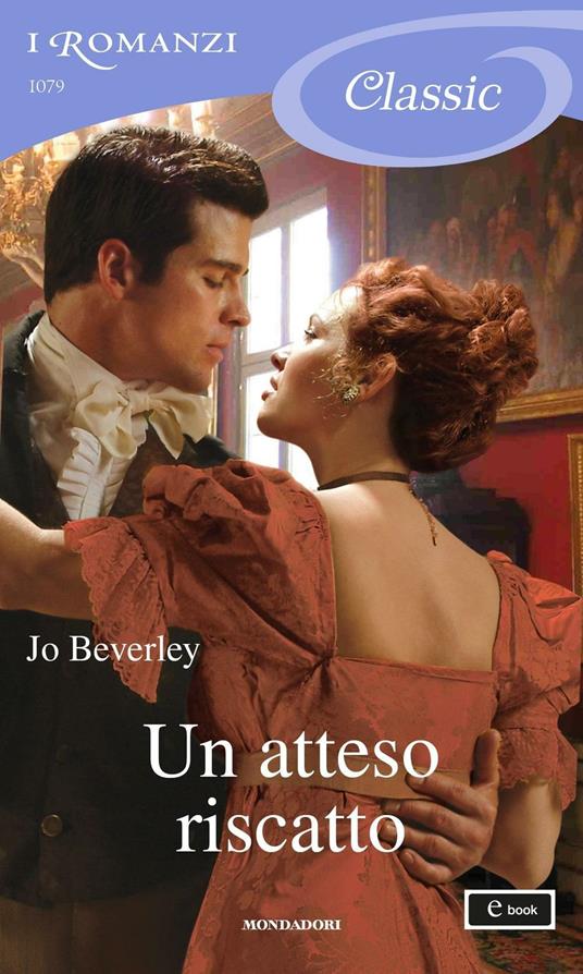 Un atteso riscatto - Jo Beverley,Francesco Saba Sardi - ebook