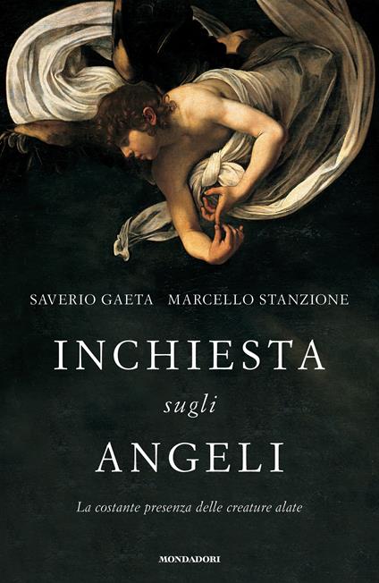 Inchiesta sugli angeli. La costante presenza delle creature alate - Saverio Gaeta,Marcello Stanzione - ebook