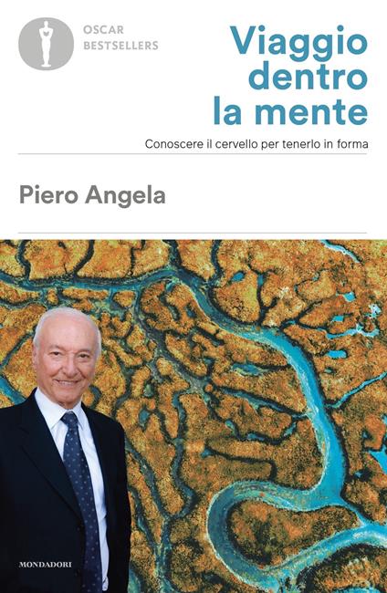Viaggio dentro la mente. Conoscere il cervello per tenerlo in forma - Piero Angela,Valter Fogato - ebook