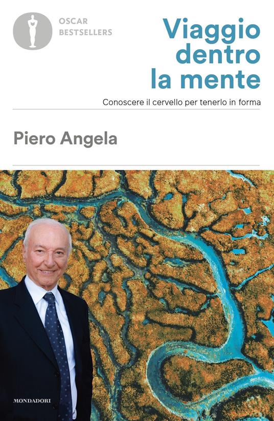 Viaggio dentro la mente. Conoscere il cervello per tenerlo in forma - Piero Angela,Valter Fogato - ebook