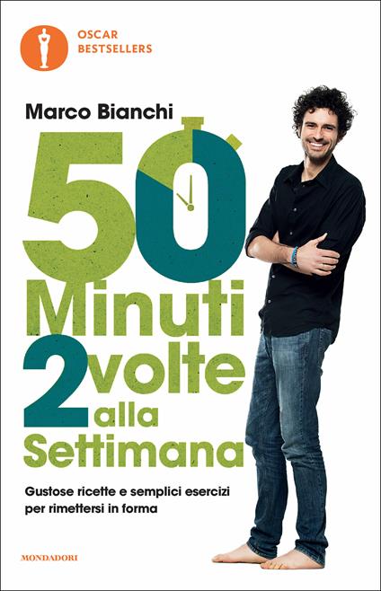 50 minuti 2 volte alla settimana. Gustose ricette e semplici esercizi per rimettersi in forma - Marco Bianchi - ebook