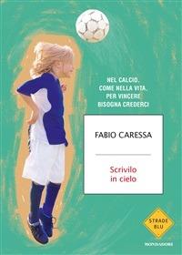 Scrivilo in cielo - Fabio Caressa - ebook