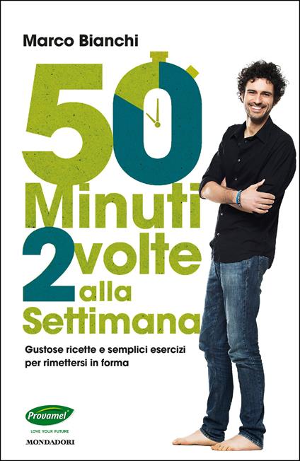 50 minuti 2 volte alla settimana. Gustose ricette e semplici esercizi per rimettersi in forma - Marco Bianchi - ebook