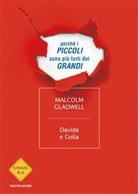 Davide e Golia. Perché i piccoli sono più forti dei grandi - Malcolm Gladwell,Doriana Comerlati - ebook