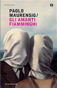 Gli amanti fiamminghi - Paolo Maurensig - ebook
