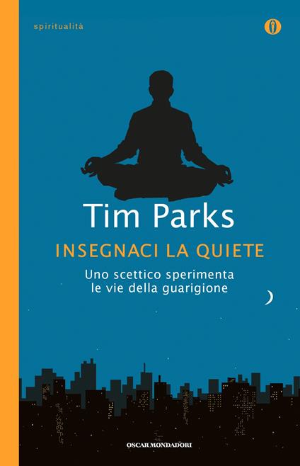 Insegnaci la quiete - Tim Parks,Rita Baldassarre - ebook