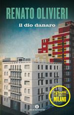 Il dio danaro. I gialli di Milano