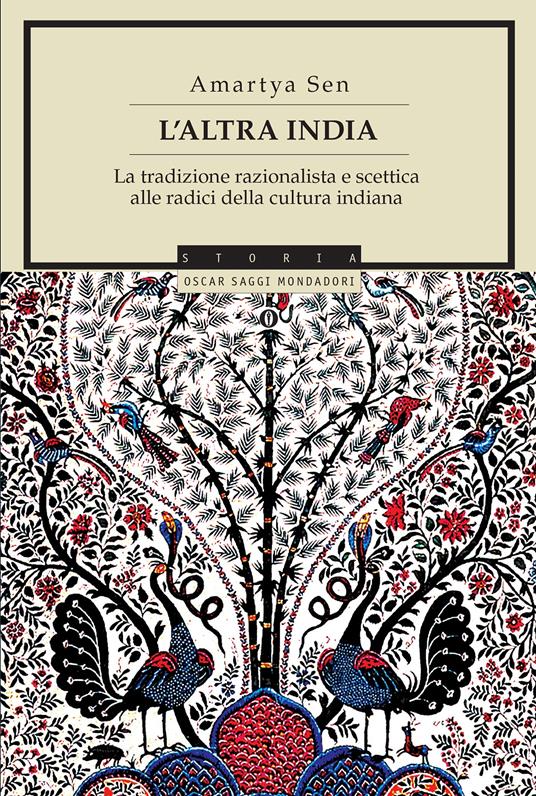 L' altra India. La tradizione razionalista e scettica alle radice della cultura indiana - Amartya K. Sen,Gianni Rigamonti - ebook