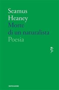 Morte di un naturalista - Seamus Heaney,Marco Sonzogni - ebook