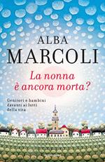 La nonna è ancora morta? Genitori e bambini davanti ai lutti della vita