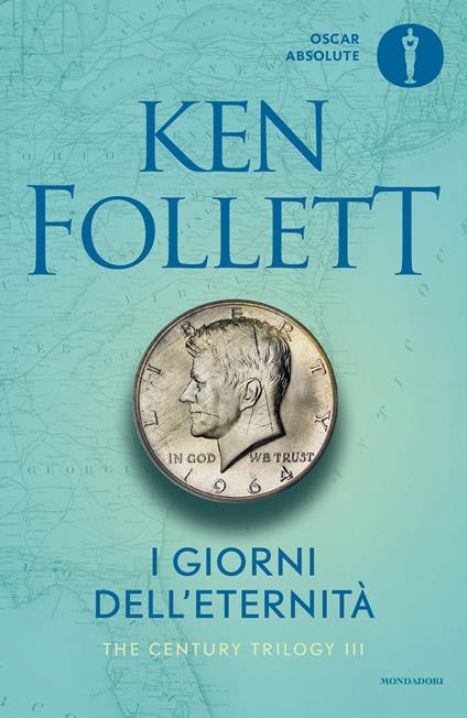 I giorni dell'eternità. The century trilogy. Vol. 3 - Ken Follett,Nicoletta Lamberti,Annamaria Raffo,Roberta Scarabelli - ebook