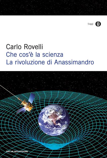Che cos'è la scienza. La rivoluzione di Anassimandro - Carlo Rovelli - ebook